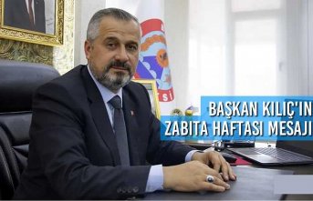 Başkan Kılıç'ın Zabıta Haftası Mesajı