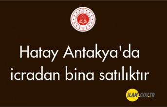 Hatay Antakya'da icradan bina satılıktır