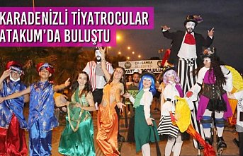 Karadenizli Tiyatrocular Atakum’da Buluştu