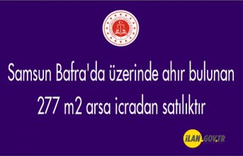 Samsun Bafra'da üzerinde ahır bulunan 277 m² arsa icradan satılıktır
