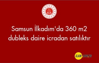 Samsun İlkadım'da 360 m2 dubleks daire icradan satılıktır