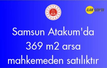 Samsun Atakum'da 369 m2 arsa mahkemeden satılıktır