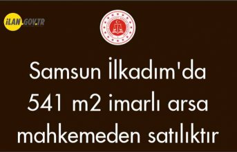 Samsun İlkadım'da 541 m² imarlı arsa mahkemeden satılıktır