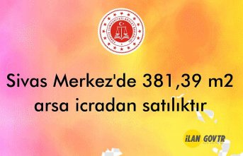 Sivas Merkez'de 381,39 m² arsa icradan satılıktır