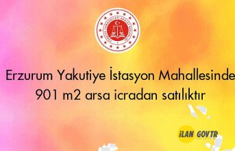 Erzurum Yakutiye İstasyon Mahallesinde 901 m² arsa icradan satılıktır