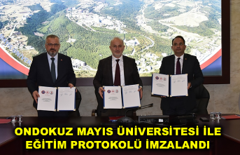 ONDOKUZ MAYIS ÜNİVERSİTESİ İLE EĞİTİM PROTOKOLÜ İMZALANDI