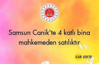Samsun Canik'te 4 katlı bina mahkemeden satılıktır