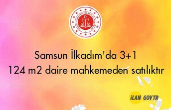 Samsun İlkadım'da 3+1 124 m² daire mahkemeden satılıktır