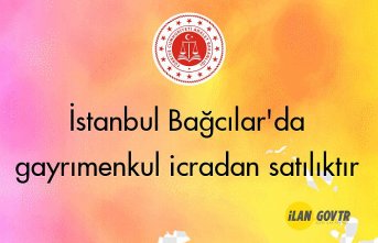 İstanbul Bağcılar'da gayrımenkul icradan satılıktır