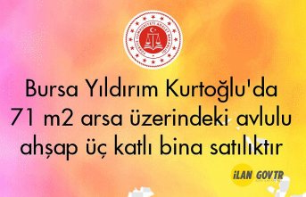 Yıldırım Kurtoğlu'da 71 m² arsa üzerindeki avlulu ahşap üç katlı bina satılıktır