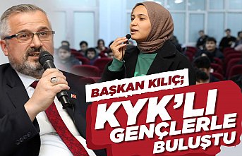 BAŞKAN KILIÇ, KYK’LI GENÇLERLE BULUŞTU