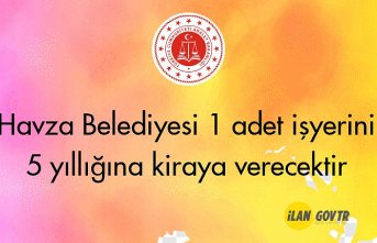 Havza Belediyesi 1 adet işyerini 5 yıllığına kiraya verecektir