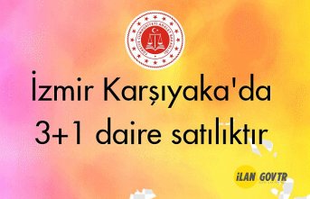İzmir Karşıyaka'da 3+1 daire mahkemeden satılıktır
