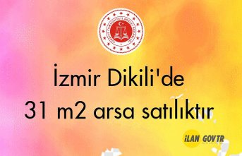 İzmir Dikili'de 31 m² arsa mahkemeden satılıktır