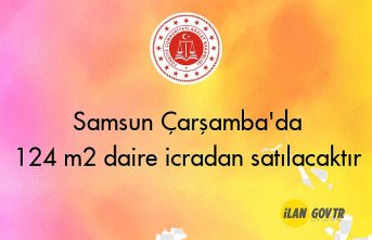 Samsun Çarşamba'da 124 m² daire icradan satılacaktır