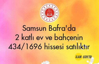 Samsun Bafra'da 2 katlı ev ve bahçenin 434/1696 hissesi icradan satılıktır
