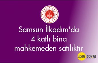 Samsun İlkadım'da 4 katlı bina mahkemeden satılıktır