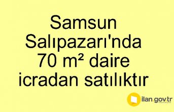 Samsun Salıpazarı'nda 70 m² daire icradan satılıktır