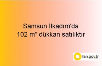 Samsun İlkadım'da 102 m² dükkan icradan satılıktır