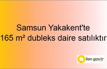 Samsun Yakakent'te 165 m² dubleks daire icradan satılıktır