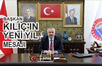 BAŞKAN KILIÇ'IN YENİ YIL MESAJI