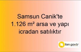 Samsun Canik'te 1.126 m² arsa ve yapı icradan satılıktır