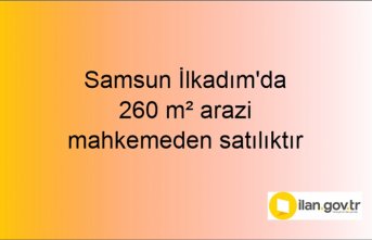 Samsun İlkadım'da 260 m² arazi mahkemeden satılıktır