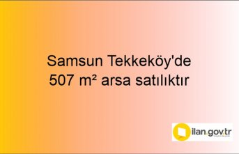 Samsun Tekkeköy'de 507 m² arsa mahkemeden satılıktır