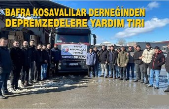 Bafra Kosavalılar Derneğinden Depremzedelere Yardım Tırı