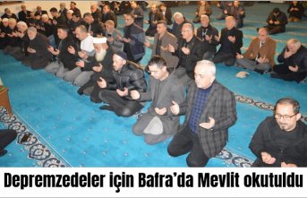 Depremzedeler için Bafra’da Mevlit okutuldu