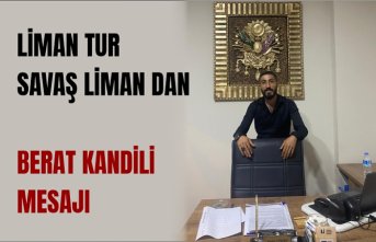 Liman Tur Savaş Liman'dan Berat Kandili Mesajı