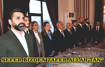 SEFER BİZDEN ZAFER ALLAH’TAN”