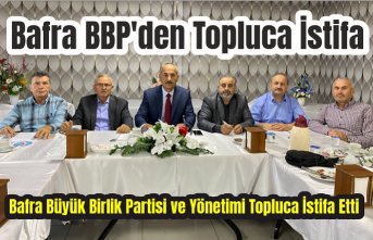 Bafra BBP’den Topluca İstifa