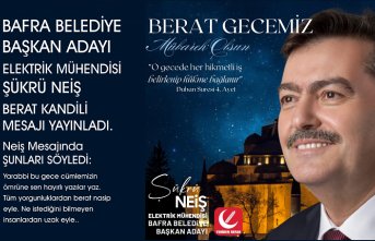 Şükrü Neiş'den Berat Kandili Mesajı