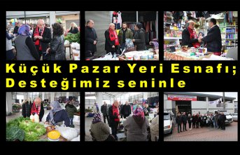 Küçük Pazar Yeri Esnafı;  Desteğimiz seninle