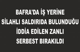 Bafra'da iş yerine silahlı saldırıda bulunduğu iddia edilen zanlı serbest bırakıldı