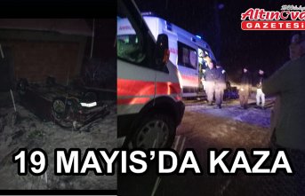 19 MAYIS'DA KAZA