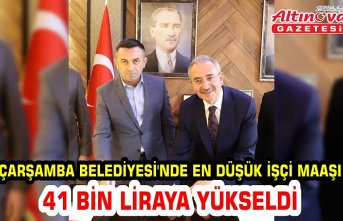 Çarşamba Belediyesi'nde en düşük işçi maaşı 41 bin liraya yükseldi