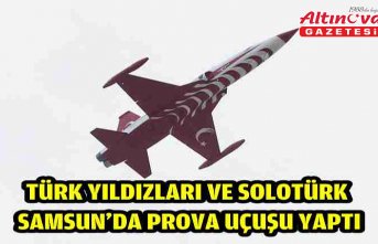 Türk yıldızları ve SOLOTÜRK Samsun'da prova uçuşu yaptı