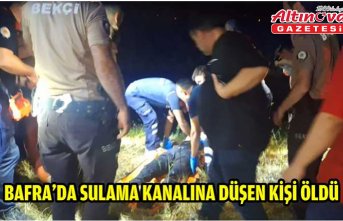 Bafra'da sulama kanalına düşen kişi öldü
