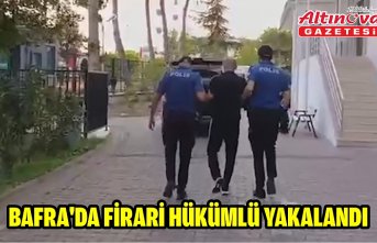 Bafra'da firari hükümlü yakalandı