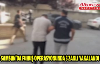 Samsun'da fuhuş operasyonunda 3 zanlı yakalandı