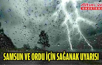 Samsun ve Ordu için sağanak uyarısı