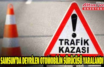 Samsun'da devrilen otomobilin sürücüsü yaralandı