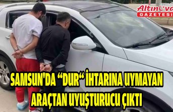Samsun'da “dur“ ihtarına uymayan araçtan uyuşturucu çıktı
