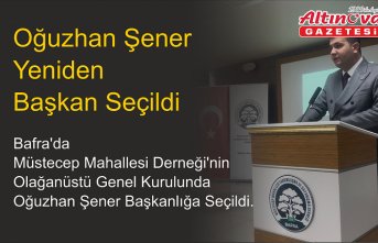 Oğuzhan Şener Yeniden Başkan Seçildi