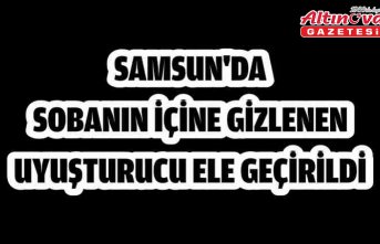 Samsun'da sobanın içine gizlenen uyuşturucu ele geçirildi
