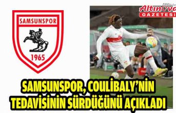 Samsunspor, Coulibaly’nin tedavisinin sürdüğünü açıkladı