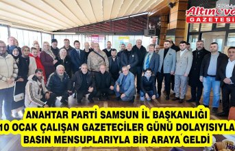 Anahtar Parti Samsun İl Başkanlığı, 10 Ocak Çalışan Gazeteciler Günü dolayısıyla basın mensuplarıyla bir araya geldi