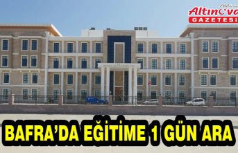 BAFRA’DA EĞİTİME 1 GÜN ARA